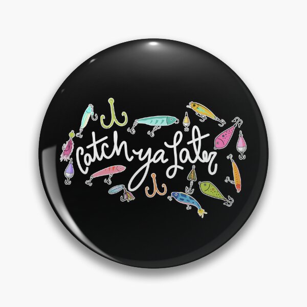 Item preview, Catch Ya Later designed and sold by Home-Crea-Abode.