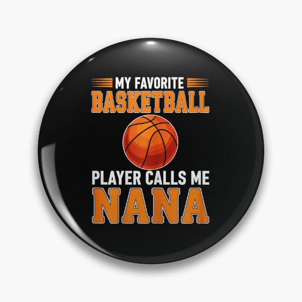Item preview, My Favorite Basketball Player Calls Me Nana Funny Sports Family designed and sold by allistermariam.