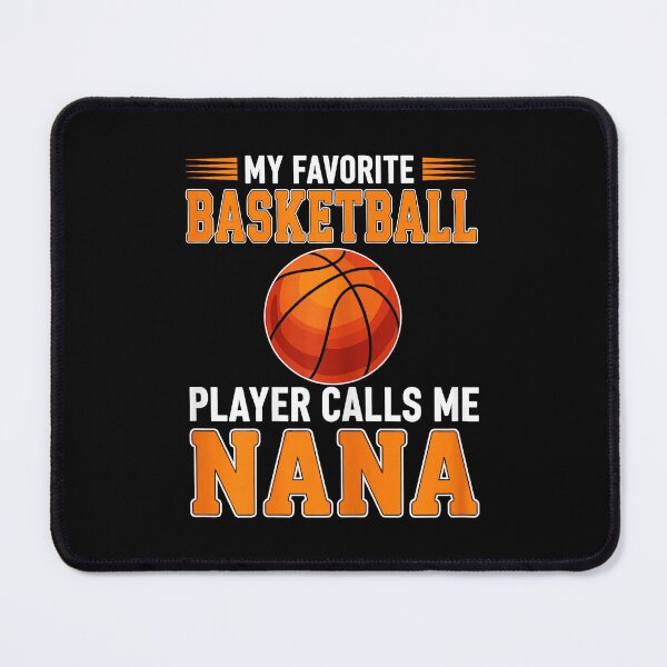 Item preview, My Favorite Basketball Player Calls Me Nana Funny Sports Family designed and sold by allistermariam.