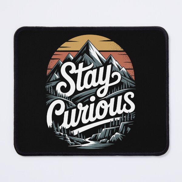 Item preview, Stay Curious designed and sold by justjason47.