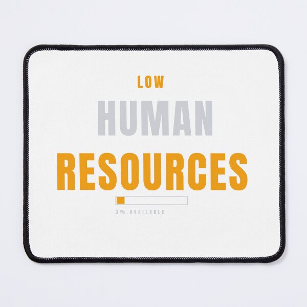 Item preview, Low Human Resources | Funny Burnout Tech Humor Design designed and sold by HeartAndArtShop.