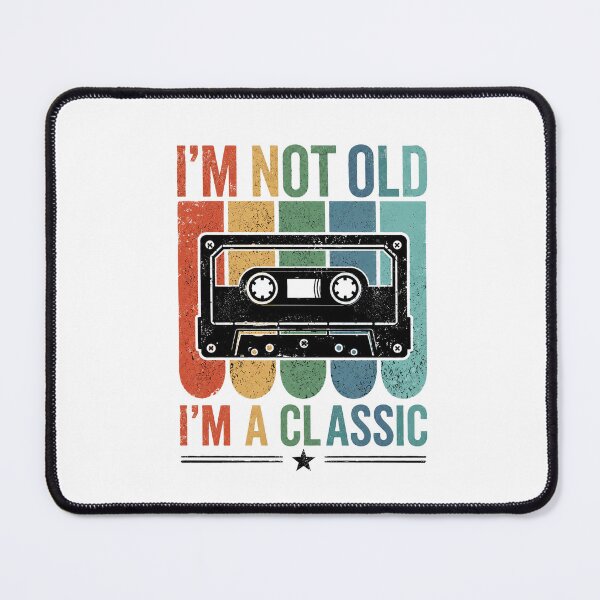 Item preview, I'm Not Old I'm A Classic Vintage Cassette Tape designed and sold by QuiteOrbit.