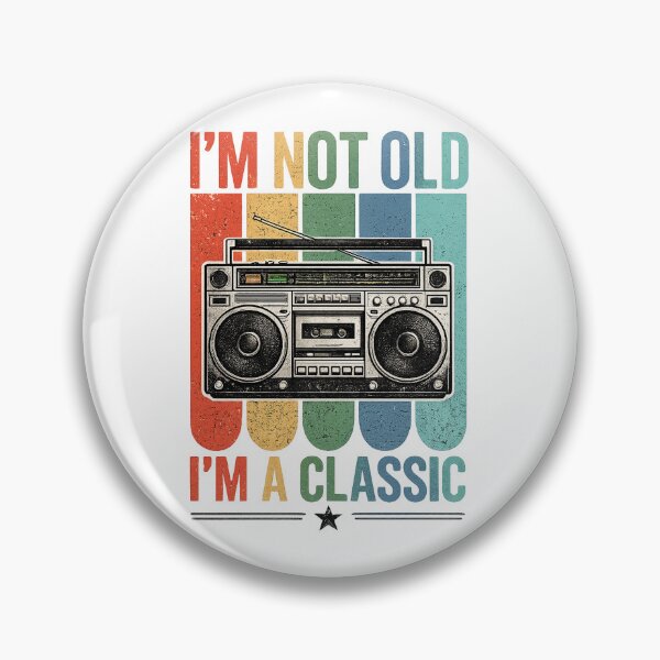 Item preview, I'm Not Old I'm A Classic Vintage radio designed and sold by QuiteOrbit.