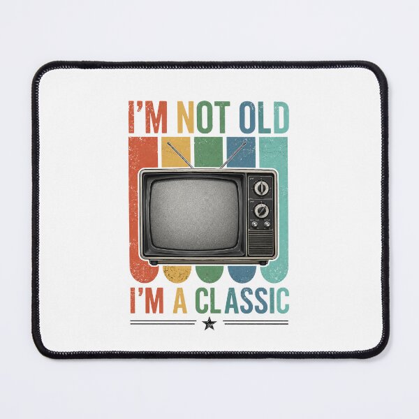 Item preview, I'm Not Old I'm Classic Retro TV Design designed and sold by QuiteOrbit.