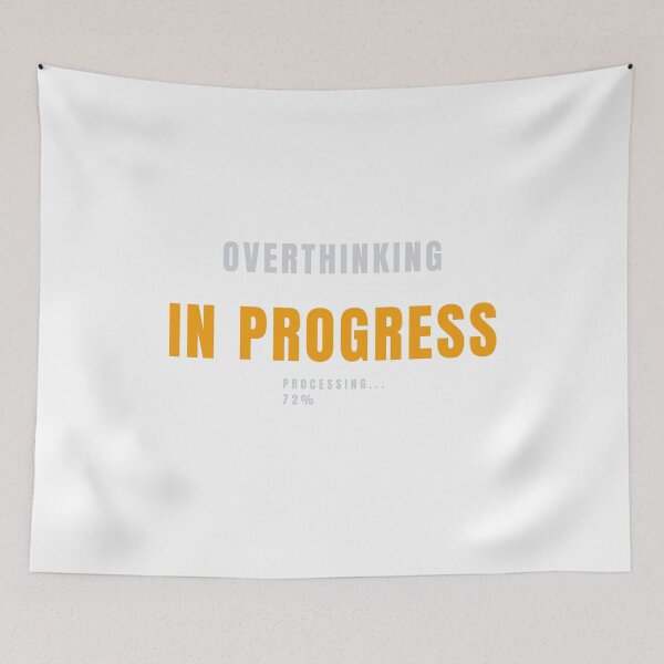 Item preview, Overthinking In Progress | Funny Mental Loading Design designed and sold by HeartAndArtShop.