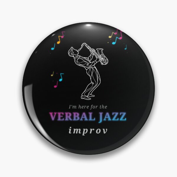 Item preview, I'm Here for the Verbal Jazz Improv Quote Art designed and sold by TheEccentricVox.