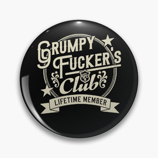 Item preview, Retro Grumpy Fuckers Club Lifetime Member  designed and sold by suhairee-studio.