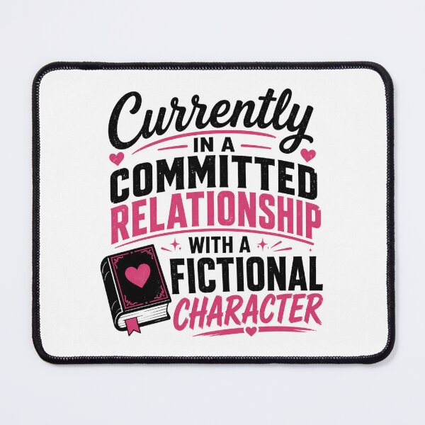 Item preview, Currently in a committed relationship with a fictional character designed and sold by Comfy Creations.