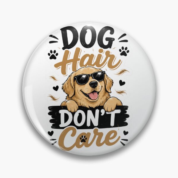 Item preview, Dog Hair Don't Care designed and sold by MR4me.
