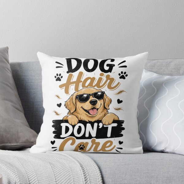 Item preview, Dog Hair Don't Care designed and sold by MR4me.