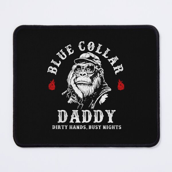 Item preview, Blue Collar Daddy Dirty Hands Busy Nights Monkey Meme designed and sold by nosu-art-pod.