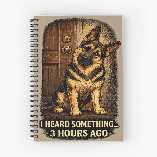 Item preview, I Heard Something 3 Hours Ago T-Shirt | Funny German Shepherd Dog Lover Gift | Curious Pet Design designed and sold by K Mood Studio.