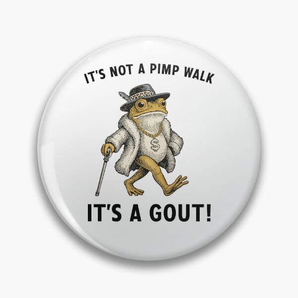 Item preview, It's Not A Pimp Walk It's Gout Funny Frog Meme designed and sold by nosu-art-pod.