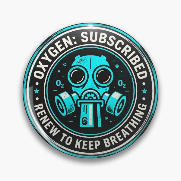 Item preview, Oxygen Subscription Corporate Dystopia Badge designed and sold by SplashTastic.
