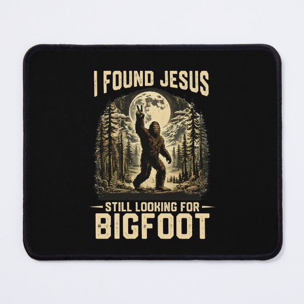 Item preview, I Found Jesus Still Looking For Bigfoot Meme designed and sold by nosu-art-pod.