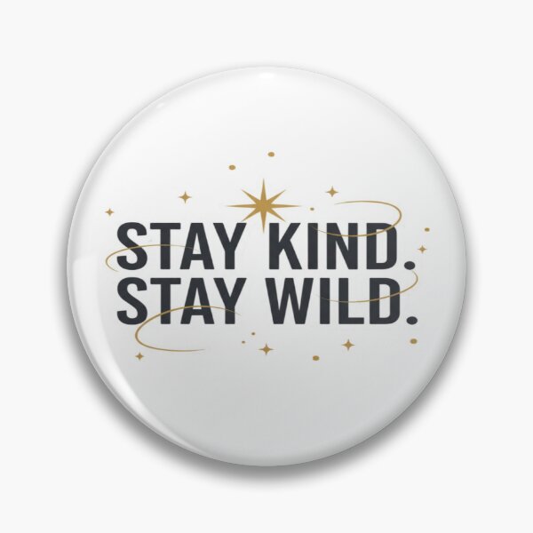 Item preview, Stay Kind Stay Wild Motivation designed and sold by PrintBreeze.