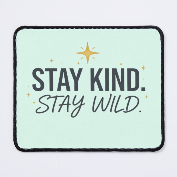 Item preview, Stay Kind Stay Wild Motivation designed and sold by PrintBreeze.