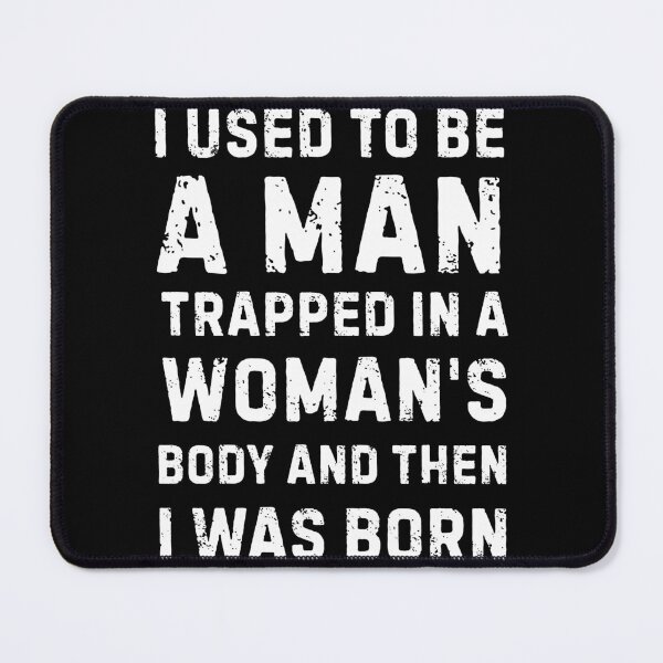 Item preview, Funny Man Trapped in Woman's Body meme gift designed and sold by Amzkao.