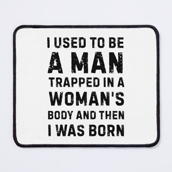 Item preview, Funny Man Trapped in Woman's Body meme gift designed and sold by Amzkao.