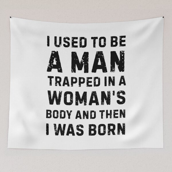 Item preview, Funny Man Trapped in Woman's Body meme gift designed and sold by Amzkao.