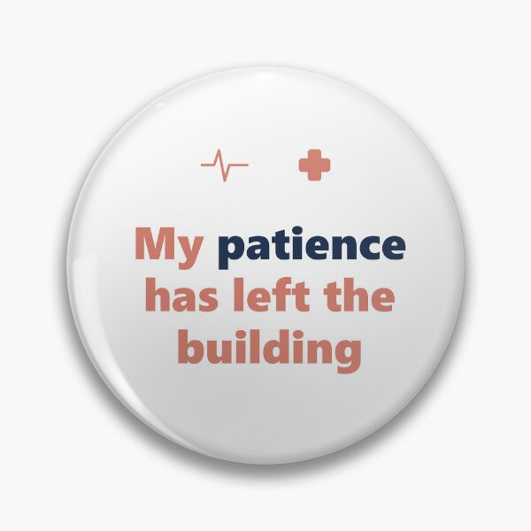 Item preview,  Funny Nurse Shirt - Patience Left Building - RN Gift designed and sold by Harlo.co.