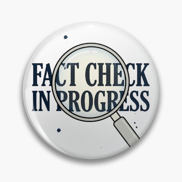 Item preview, Fact Check In Progress designed and sold by Tharaazu.