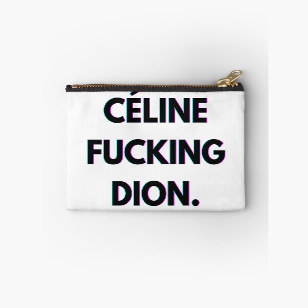 Item preview, Celine Dion, Celine F*cking Dion designed and sold by PopCultureAndStuff.
