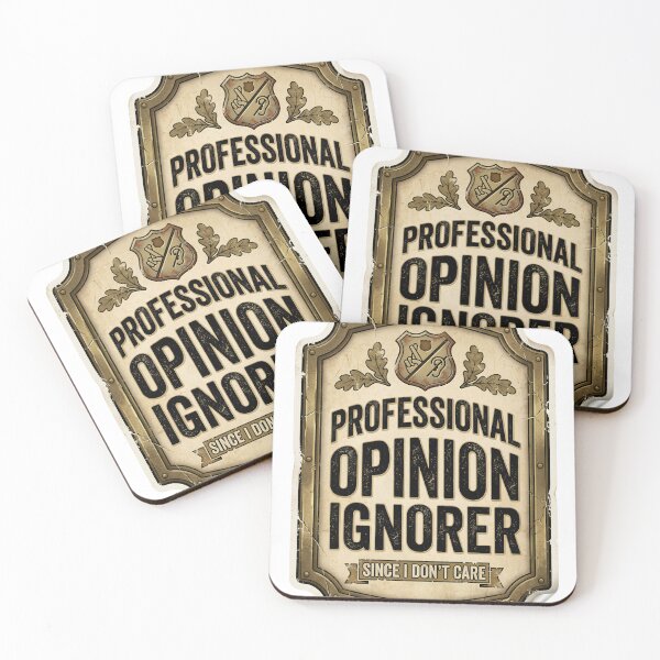 Item preview, Professional Opinion Ignorer designed and sold by Tharaazu.