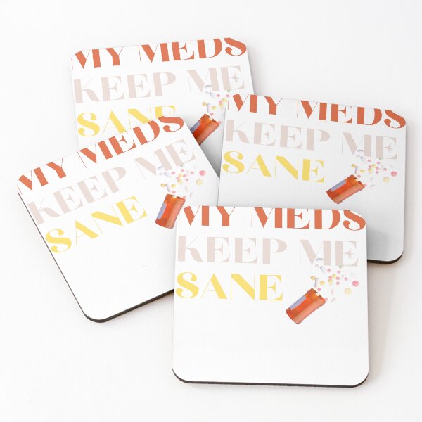 Item preview, My meds keep me sane designed and sold by FoxMolter-Shop.