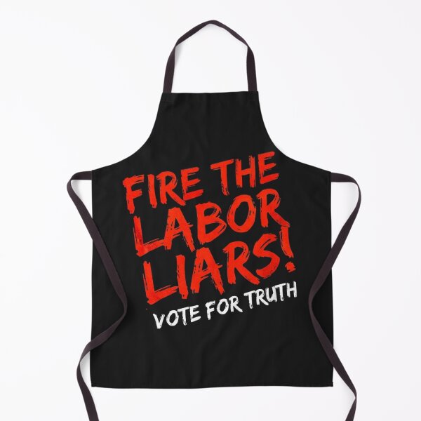Item preview, Fire the Labor Liars! Vote for Truth designed and sold by Kirrindy Designs.