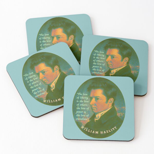 Item preview, William Hazlitt quote: The love of liberty is the love of others; the love of power is the love of ourselves. designed and sold by artbleed.