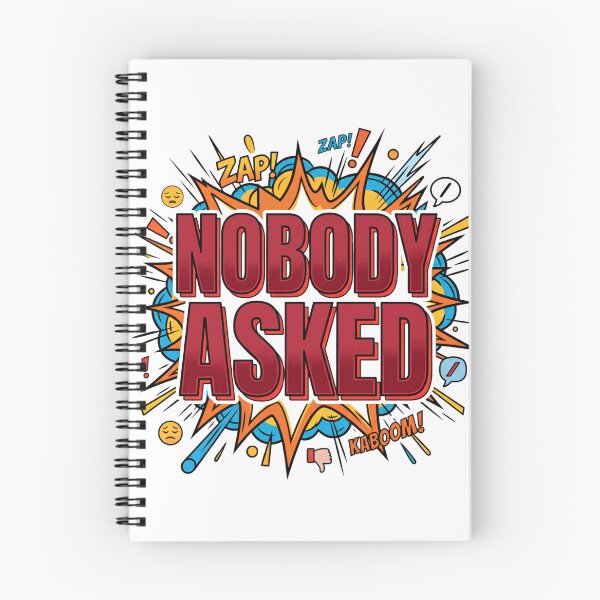 Item preview, Nobody Asked designed and sold by Tharaazu.