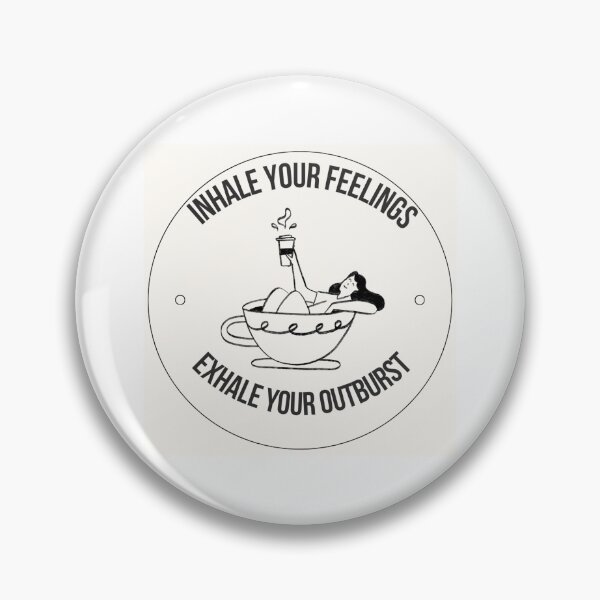 Item preview, Inhale Your Feelings Exhale Your Outburst Coffee Circle Badge Mental Health Quote designed and sold by SHREE ART STUDIO.