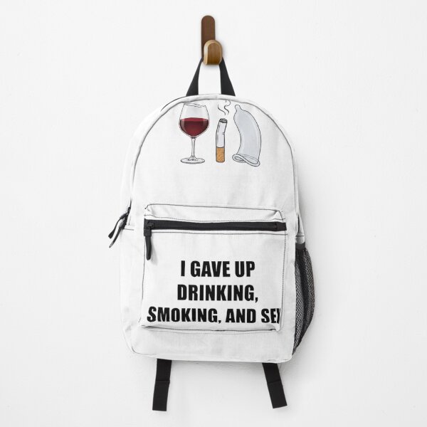Item preview, I Gave Up Drinking Smoking and Sex Funny Meme designed and sold by RoyalDeluxGo.