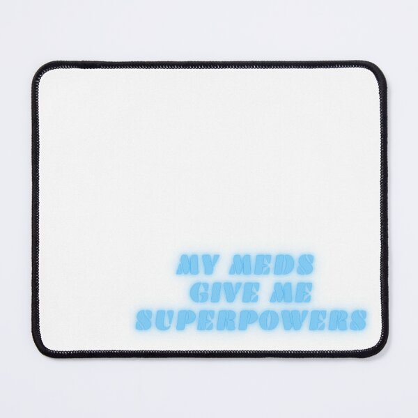 Item preview, My meds give me superpower designed and sold by Neurospicy Trolls.