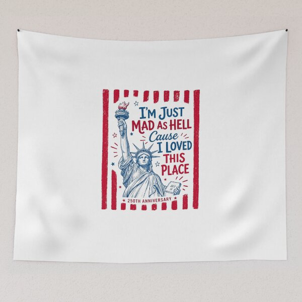Item preview, Im Just Mad As Hell Cause I Loved This Place Liberty 250th Anniversary Feminist 4th of july designed and sold by DesignForYou79.