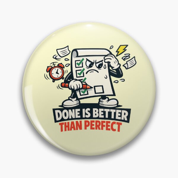 Item preview, Done Is Better Than Perfect designed and sold by Cosmos Creative Studios.