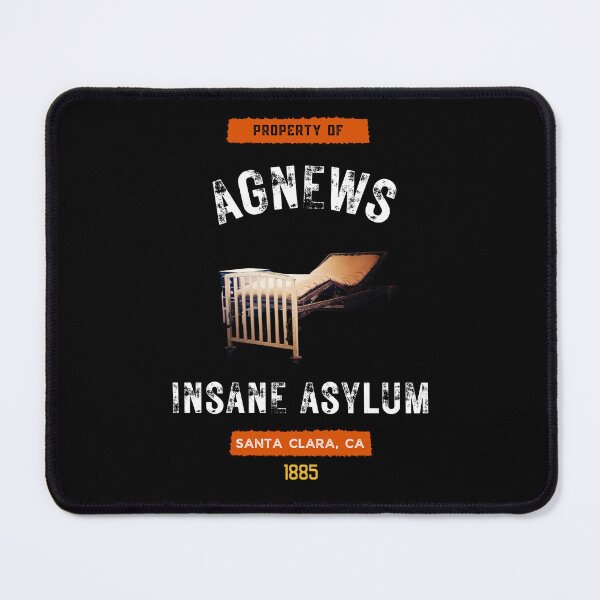 Item preview, Property of Agnews Insane Asylum Souvenir-Style designed and sold by GhostlyWorld.