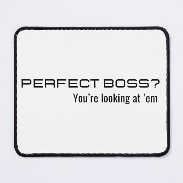 Item preview, Perfect Boss You’re Looking at ’Em – Funny Boss Humor Shirt & Mug designed and sold by BrewtifulMugs.