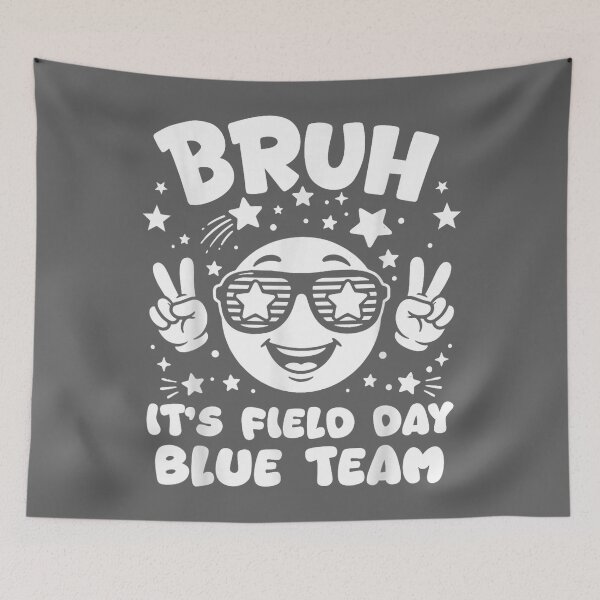 Item preview, Blue Team Bruh It's Field Day 2026 Teacher Student Girl Kid designed and sold by KristineLi.