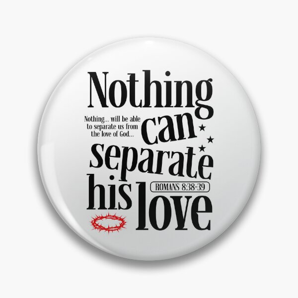 Item preview, Nothing Can Separate His Love designed and sold by Sausilabst.