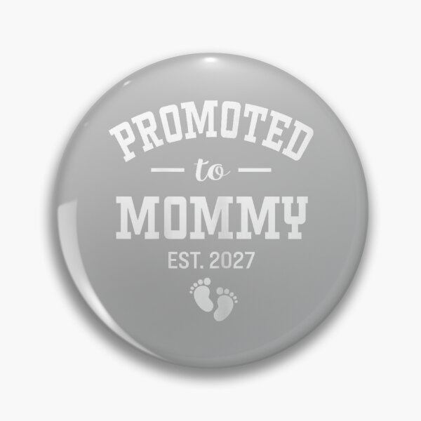Item preview, Promoted to Mommy 2027 First Time Mom New Mother designed and sold by mjohnson9.