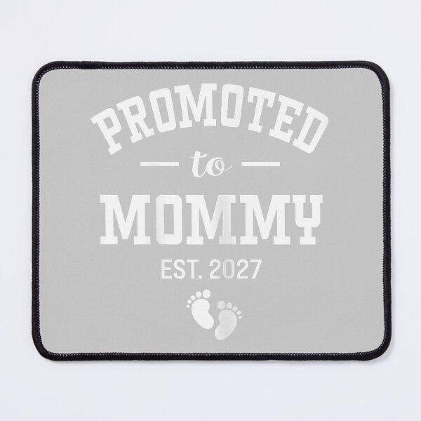 Item preview, Promoted to Mommy 2027 First Time Mom New Mother designed and sold by mjohnson9.