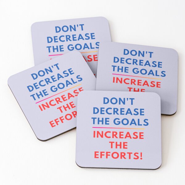 Item preview, Don't Decrease the Goals, Increase the Efforts! – Motivational Typography designed and sold by RaresS.