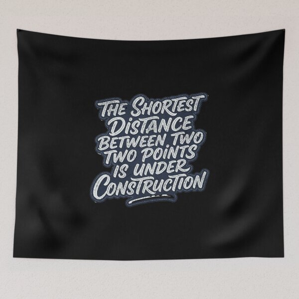 Item preview, The shortest distance between two points is under construction designed and sold by Pflugart.