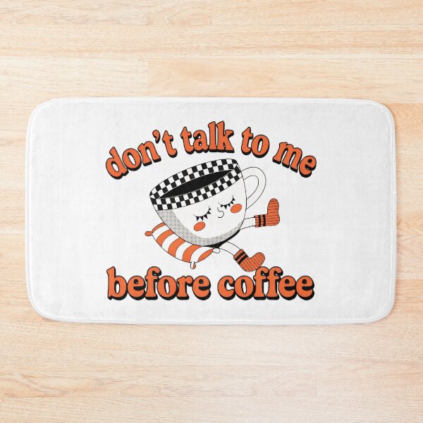 Item preview, don't talk to me before coffe! designed and sold by WearEverAfter.