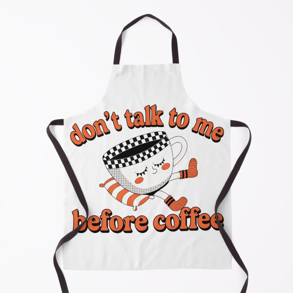 Item preview, don't talk to me before coffe! designed and sold by WearEverAfter.