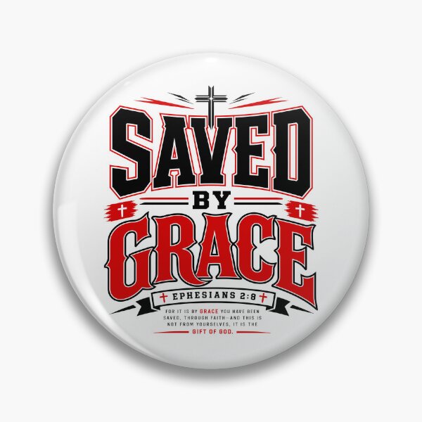 Item preview, Saved By Grace Ephesians 2 8 designed and sold by Cravens-Museum.