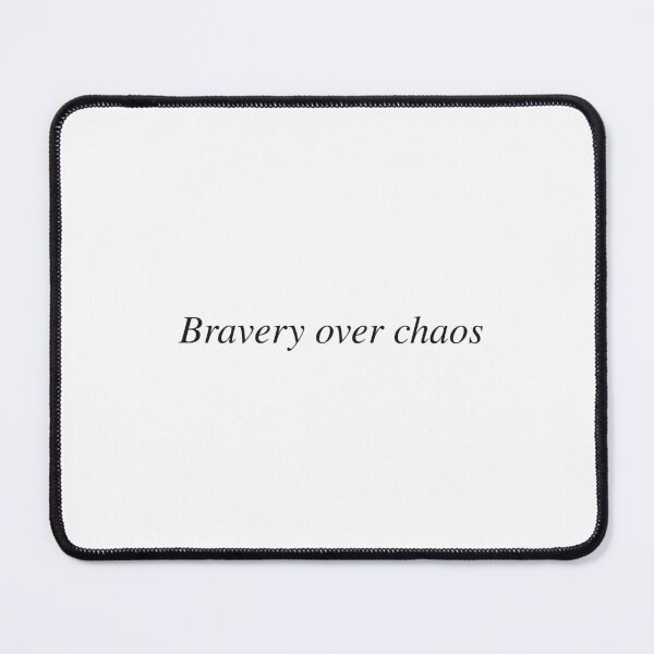 Item preview, Bravery over chaos designed and sold by AnotherSaying.