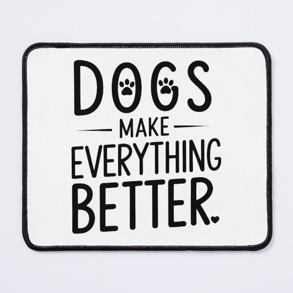 Item preview, Dogs Make Everything Better Statement Graphic designed and sold by StranHabesre51.